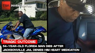 VIDEO 54YearOld Man Dies After Florida Jail Denies Him Heart Medication  TSR Investigates [upl. by Wendell]