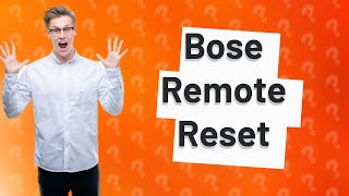 How do I reset my Bose remote control [upl. by Rayshell]