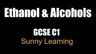 Alcohols and Ethanol  AQA Chemistry [upl. by Vandyke]