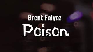 Brent Faiyaz  Poison Lyrics [upl. by Hendren533]