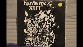 Fanfarre Xut  Fanfarre quotXutquot  1979  Full Album  Vinyl Rip [upl. by Claus204]