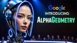 Googles DeepMind New AI system  AlphaGeometry x Sam Altmans BillionDollar Chip Factory [upl. by Aicylla620]