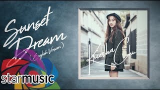 Kriesha Chu  Sunset Dream quotEnglish Versionquot Audio 🎵 [upl. by Terrill]