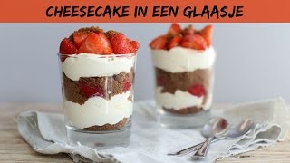 CHEESECAKE IN EEN GLAASJE  LEKKER EN SIMPEL [upl. by Nerraj]