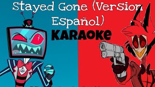 Karaoke  Stayed gone de Hazbin hotel Version Español [upl. by Afital240]