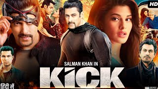 Kick Full Movie  Review  Salman Khan  Randeep Hooda  Jacqueline Fernandez  Nawazuddin Siddiqui [upl. by Enilra]