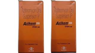 Azikem 200 Suspension Syrup Azithromycin Oral Suspension IP [upl. by Rehnberg25]