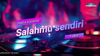 DJ SALAHMU SENDIRI  DJ REZHA STAVERNS FUNKOT 2024 [upl. by Tommy823]