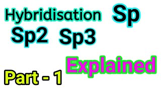 Chemistry Hybridisation of sp sp2 sp3 in Hind  Hybridisation class 11 12 in Hindi [upl. by Naelcm]