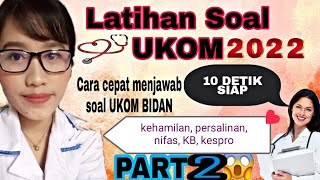 Pembahasan Full Soal UKOM Bidan Part 2 💝💝 [upl. by Eidnil]