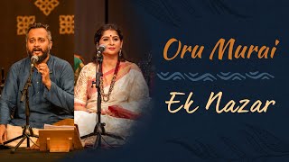 Oru Murai  Ek Nazar  Kaushiki Chakraborty amp Sandeep Narayan  Live in Concert with soundsofisha [upl. by Yllah780]