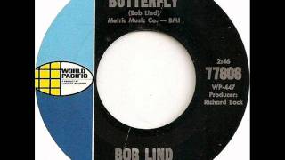 Elusive Butterfly by Bob Lind on Mono 1966 World Pacific 45 [upl. by Darill]