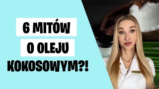 6 mitów o oleju kokosowym [upl. by Laehpar416]