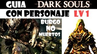 Dark Souls Guia lv1  Burgo no muertos y demonio de Tauro  EP2 [upl. by Lasser146]