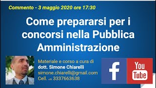 Come prepararsi ai concorsi pubblici i libri i corsi le prove i trucchi 03052020 [upl. by Nakada]