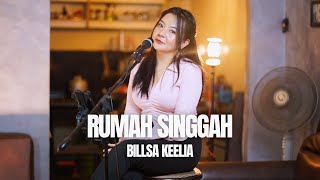 RUMAH SINGGAH  FABIO ASHER BILLSA KEELIA COVER [upl. by Spiers]