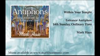 Within Your Temple  Entrance Antiphon  14th Sunday in Ordinary Time [upl. by Mcgill191]