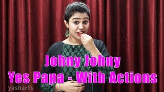 Johny Johny Yes Papa With Actions  Nursery Rhymes With Action For Kids [upl. by Steere]