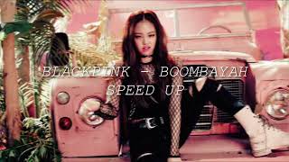 BLACKPINK  Boombayah sped up [upl. by Nenerb]