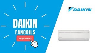 🥇FANCOILS DAIKIN  Precios y Ofertas🔥 [upl. by Alra]