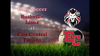 Indiana High School Boys SoccerRushville High School  East Central High School2024 [upl. by Esile]