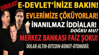 DİKKAT E DEVLETİNİZE BAKIN EVLERİMİZE ÇÖKÜYORLAR İNANILMAZ İDDİALAR DOĞRU MU MERKEZ BANKASI ŞOKU [upl. by Trix]