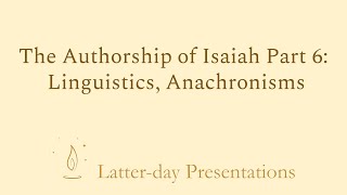 Authorship of Isaiah Part 6 Linguistics Anachronisms [upl. by Lemyt422]