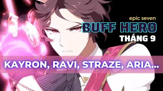 Buff Hero tháng 9  Kayron Straze Roana Aria Taeyou  Epic Seven [upl. by Clarence972]