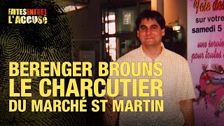 Faites entrer laccusé  Bérenger Brouns le charcutier du Marché Saint Martin [upl. by Leinahtam728]