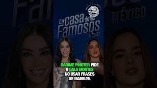 Karime Pindter le pide a Gala Montes que no reviva frase de Manelyk en La Casa de los Famosos [upl. by Fife50]