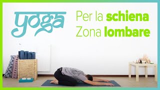 Yoga per la schiena  Focus zona lombare [upl. by Desirea549]