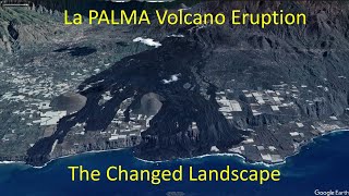 La Palma Volcano Eruption  The changed Landscape [upl. by Aay]