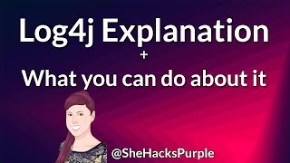 SheHacksPurple Log4J explained for Software Developers and AppSec Folks [upl. by Persis]