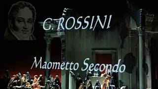 G Rossini  MAOMETTO SECONDO 1820  Opera completa audio [upl. by Addam]