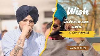 WISH official audio Songsidhu moose wala AiSlowReverb 2024 [upl. by Marsh993]