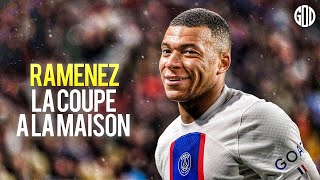 Kylian Mbappé ● Ramenez La Coupe A La Maison ● Amazing Goals amp Skills 2023  HD [upl. by Leunamnauj]