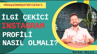 İLGİ ÇEKİCİ İNSTAGRAM PROFİLİ NASIL OLMALI  NASIL OLMAMALI SOSYALMEDYATAKTİKLERİ [upl. by Idham]