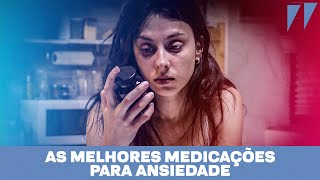 As medicações mais recomendadas pelas diretrizes para o tratamento de transtorno de ansiedade [upl. by Ecnedac]