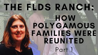 The FLDS Ranch How Polygamous Families Were Reunited  Part 1 [upl. by Fillbert]