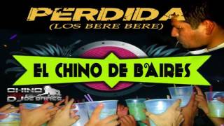 PERDIDA  LOS BERE BERE EL CHINO DE BAIRES [upl. by Doble148]