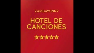 Zambayonny  Hotel de Canciones Disco completo [upl. by Niraj323]