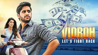 Vidroh Lets Fight Back Full Movie  Naga Chaitanya Kriti Sanon Exclusive Release South Thriller [upl. by Wilhelmina]