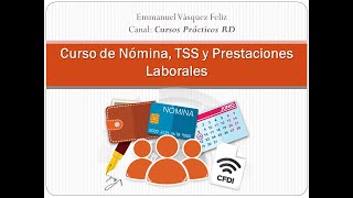 💥 Introduccion 🤑 Curso de Nómina TSS y Prestaciones Laborales [upl. by Haelak]