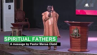 SPIRITUAL FATHERS by Pastor Mensa Otabil [upl. by Platas351]