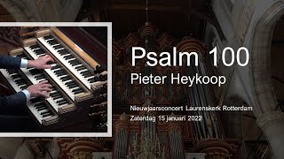 Pieter Heykoop  Psalm 100 [upl. by Tessy]