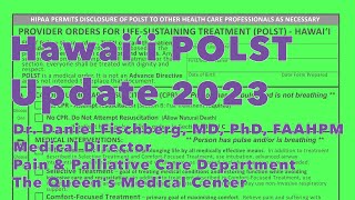 Improved Hawaii POLST Form 2023 stepbystep essentials with Dr Daniel Fischberg [upl. by Rockefeller257]