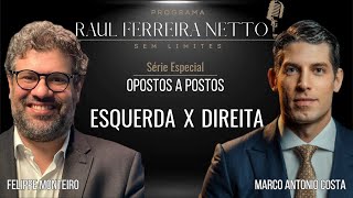 DEBATE ESQUERDA X DIREITA  MARCO ANTONIO COSTA E FELIPPE MONTEIRO  OPOSTOS A POSTOS 01 [upl. by Othe17]