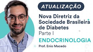 Atualização Nova Diretriz da Sociedade Brasileira de Diabetes  Parte 1 [upl. by Bigler80]