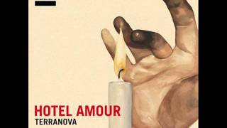 Terranova  Hotel Amourwmv [upl. by Claudette430]