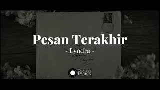 Lyodra  Pesan Terakhir Lyrics Video [upl. by Jaclin]